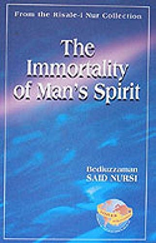 The Immortality of Man's Spirit (from the Risale-i Nur Collection)