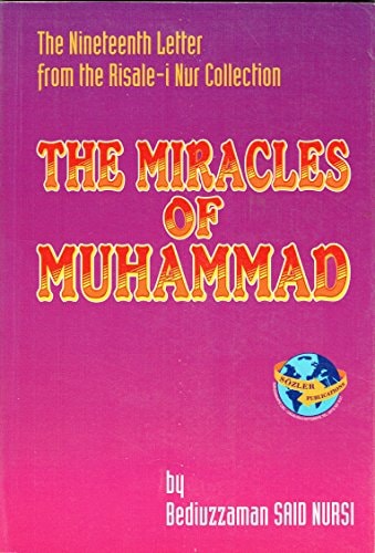 The Miracles of Muhammad The Nineteenth Letter from the Risale-i Nur Collection