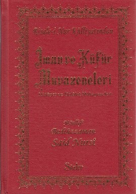 Risale-i Nur külliyatından: Îman ve Küfür Muvazeneleri