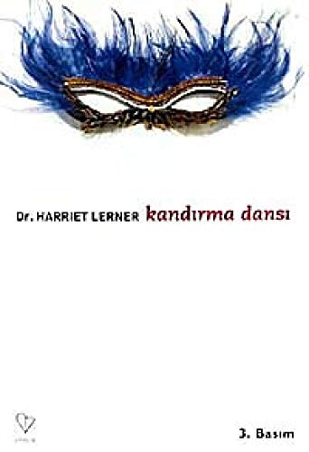 Kandırma dansı kadın yaşamında 'miş' gibi yapma ve dog̃ruyu söylemenin yeri