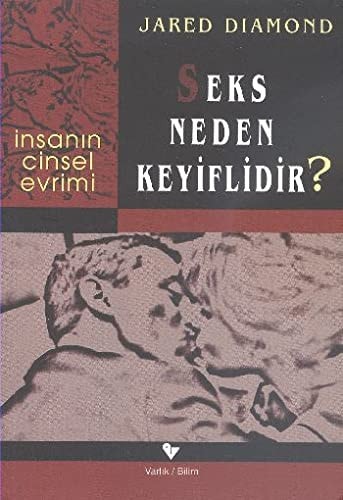 Sex neden keyiflidir? İnsanın cinsel evrimi