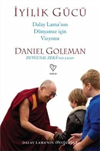 Iyilik Gücü Dalay Lamanin Dünyamiz Icin Vizyonu