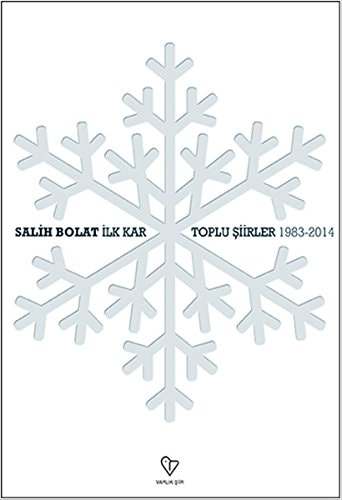 İlk kar toplu şiirler (1983-2014)