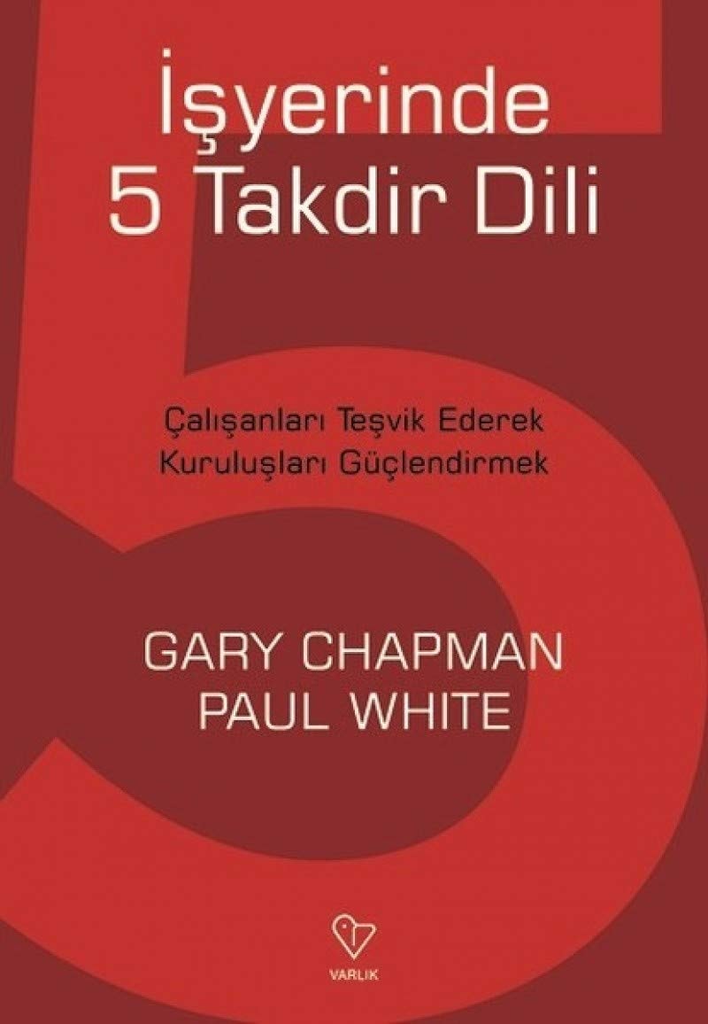 Isyerinde 5 Takdir Dili Calisanlari Tesvik Ederek Kuruluslari Güclendirmek