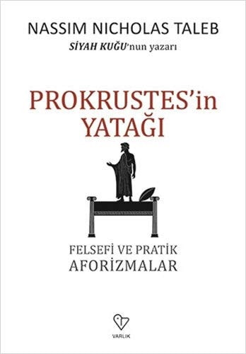 Prokrustesin Yatagi Felsefi ve Pratik Aforizmalar