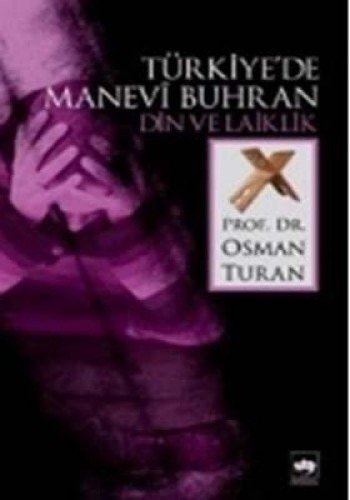 Türkiye'de mânevî buhran din ve lâiklik