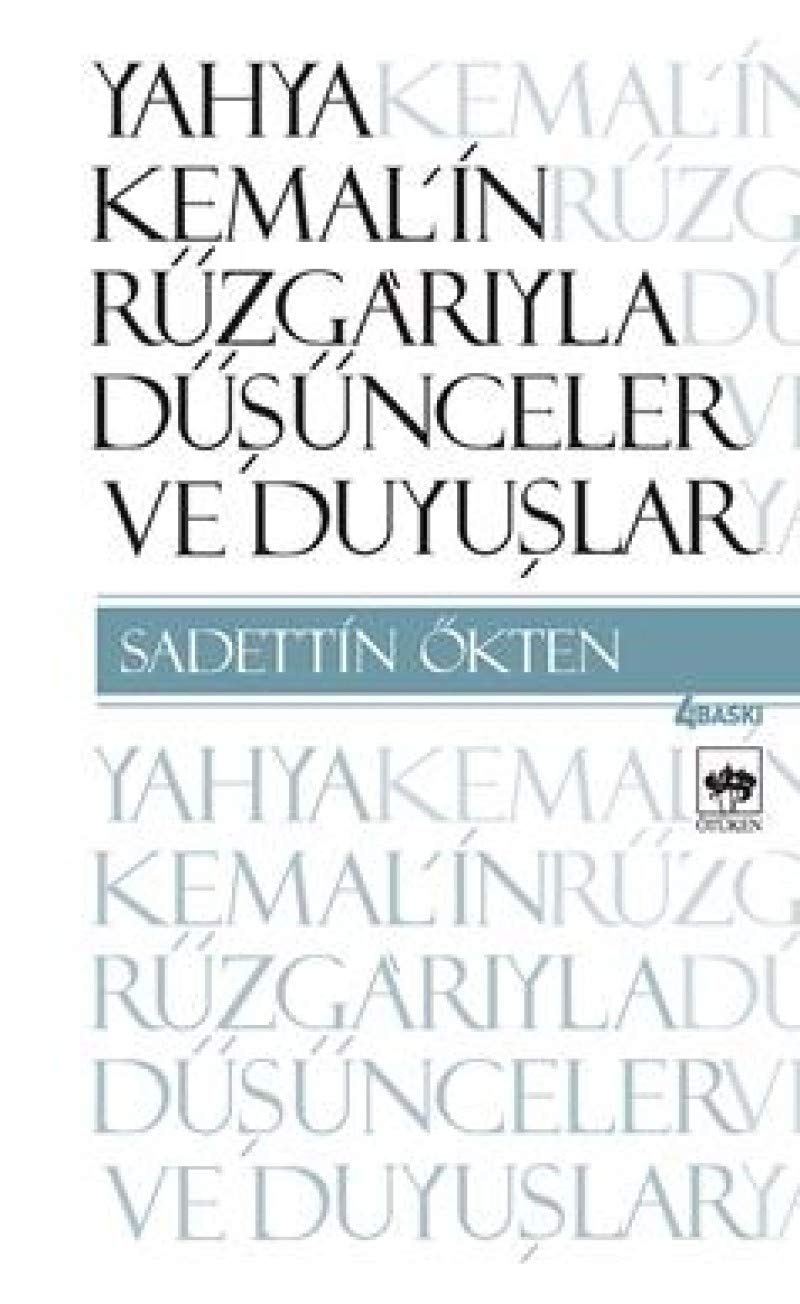 Yahya Kemal'in Ruzgariyla Dusunceler ve Duyuslar