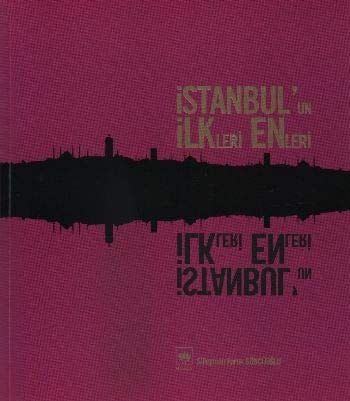 Istanbul'un ilkleri enleri