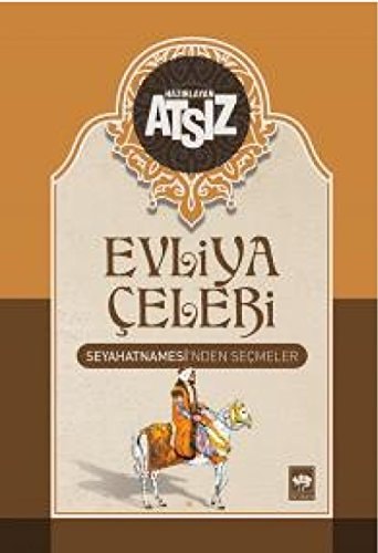 Evliya Celebi Seyahatnamesinden Secmeler Ciltli