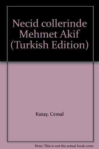 Necid çöllerinde Mehmet Akif