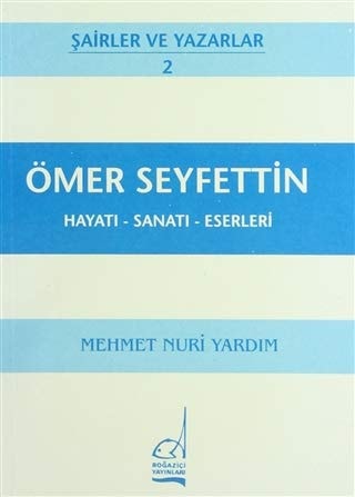 Ömer Seyfettin Hayatı-sanatı-eserleri