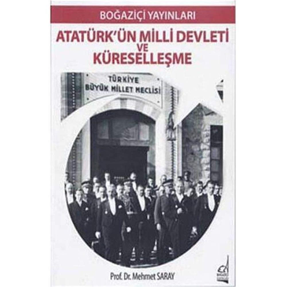 Ataturk'un Milli Devleti ve Kuresellesme