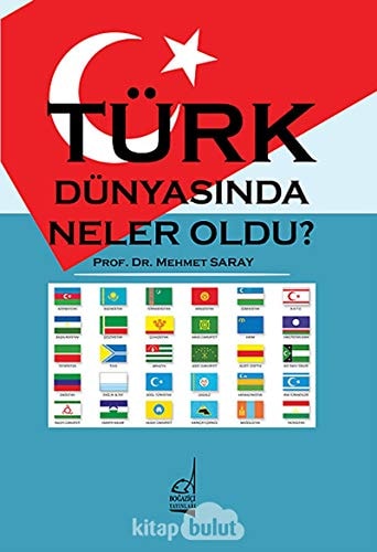 Türk dünyasında neler oldu?