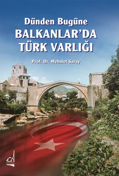 Dünden bugüne Balkanlar'da Türk varlığı