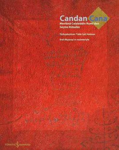 Candan Cana: Mevlana Celaleddin Rumi'den Secme Rübailer