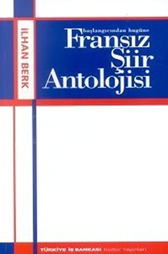 Başlangıçtan bugüne fransız şiiri antolojisi