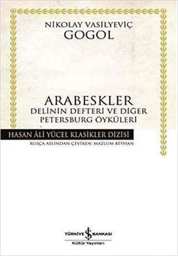 Arabeskler delinin defteri ve diğer Petersburg öyküleri
