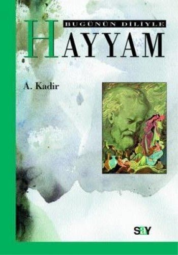 Bugünün diliyle Hayyam