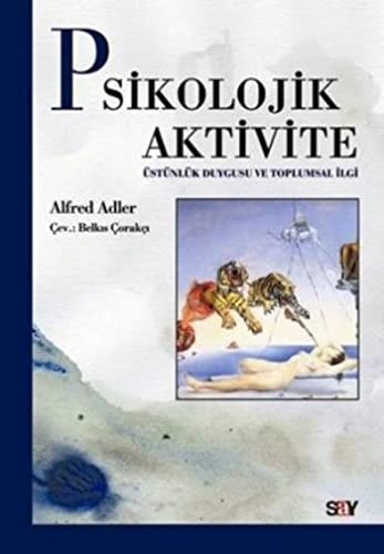 Psikolojik aktivite (üstünlük duygusu ve toplumsal ilgi)