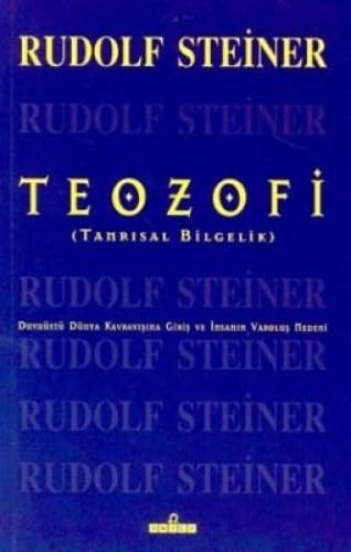 Teozofi (tanrısal bilgelik) duyu-üstü dünya kavrayışına giriş ve insanın varoluş nedeni