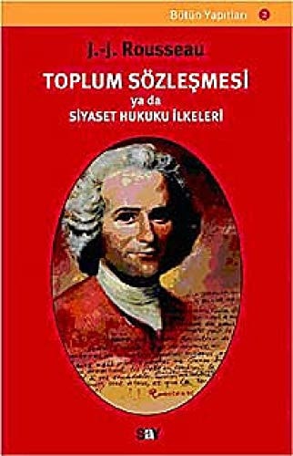 Toplum Sözlesmesi Ya da Siyaset Hukuku Ilkeleri