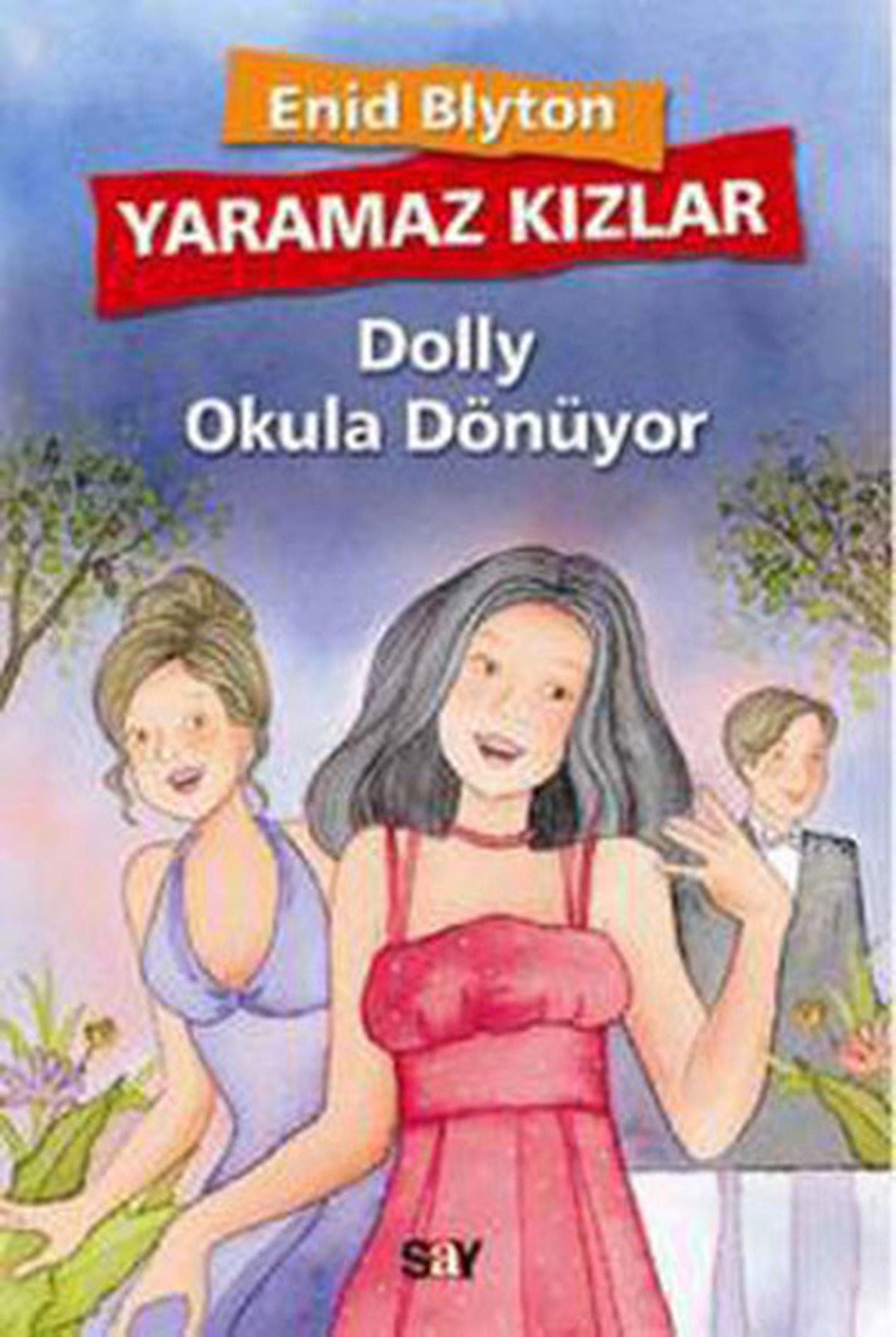 Yaramaz KI;zlar Dolly Okula Dönüyor