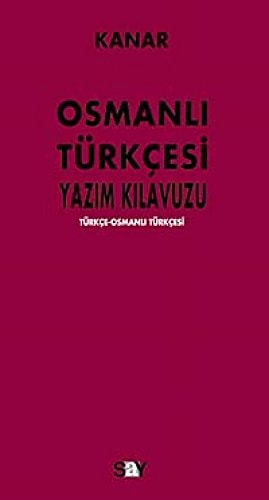 Osmanli Türkcesi Yazim Kilavuzu