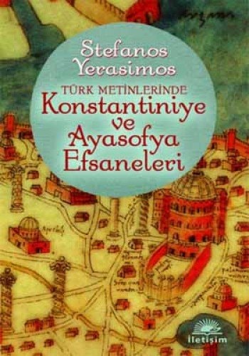 Kostantiniye ve Ayasofya efsaneleri