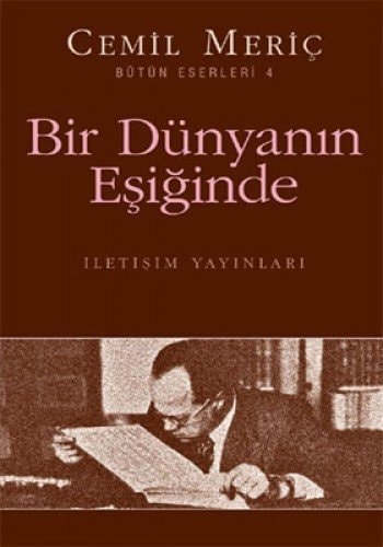 Bir Dunyanin Esiginde (Cemil Meriç bütün eserleri)