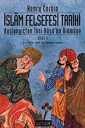 Islâm Felsefesi Tarihi: Başlangıçtan Ibni Rüşd'ün Ölümüne