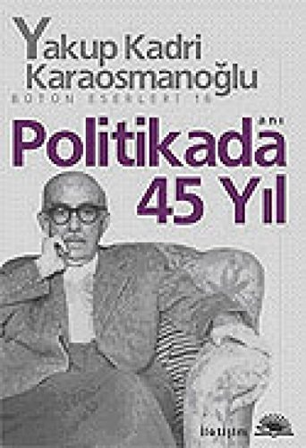 Politikada 45 yıl