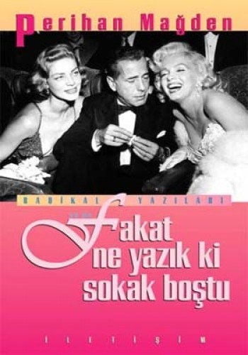 Radikal yazıları ya da fakat ne yazık ki sokak boştu
