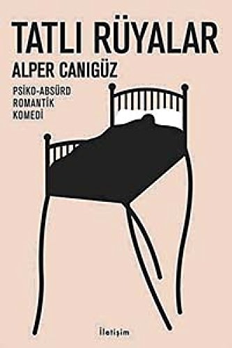Tatlı rüyalar (psiko-absürd romantik komedi)