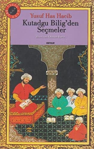 100 Temel Eser-Kutadgu Bilig'den Secmeler