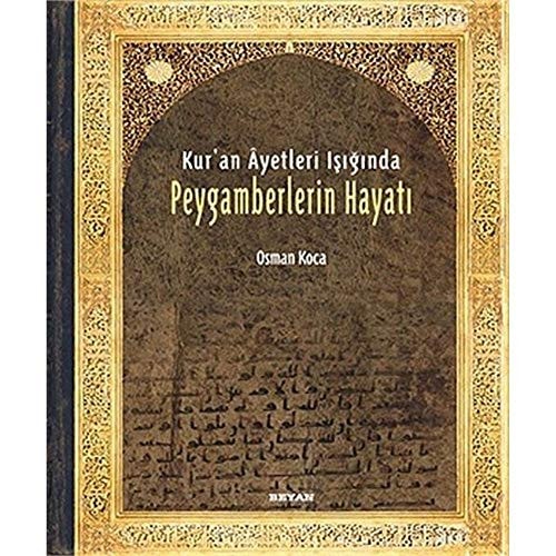 Kuran Ayetleri Isiginda Peygamberlerin Hayati