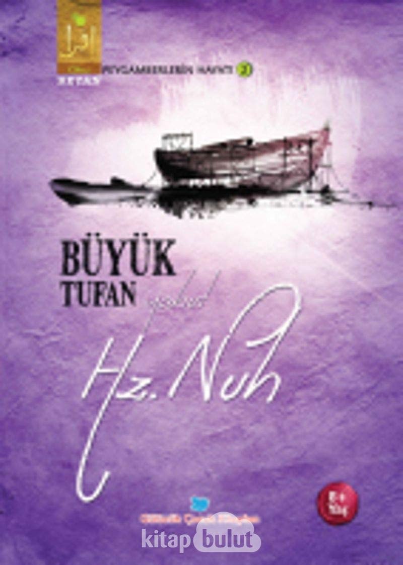 Büyük Tufan Yahut Hz. Nuh