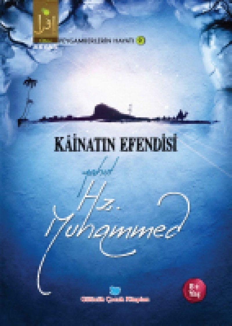 Kainatin Efendisi Yahut Hz. Muhammed