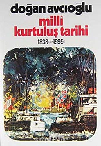 Millî kurtuluş tarihi 1838 den 1955 e
