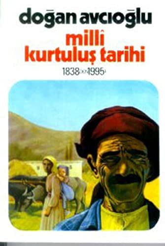 Millı̂ kurtuluş tarihi, 1838'den 1995'e: kitap. Devriminyapisi ve kurtuluştan sonra Türkiye
