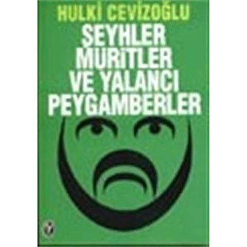 Şeyhler-müritler ve yalancı peygamberler