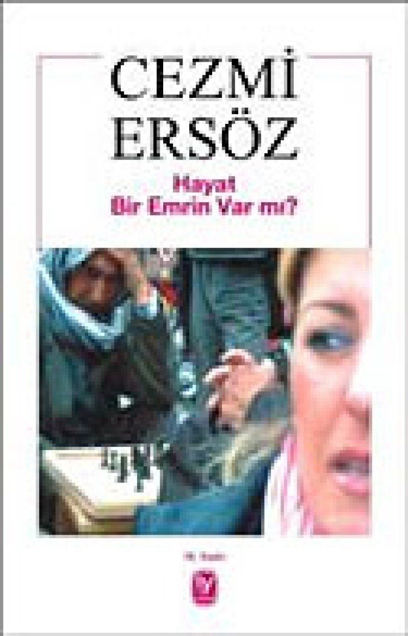 Hayat bir emrin var mı?