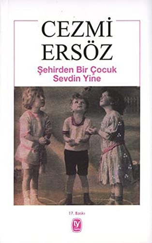 Şehirden bir çocuk sevdin yine