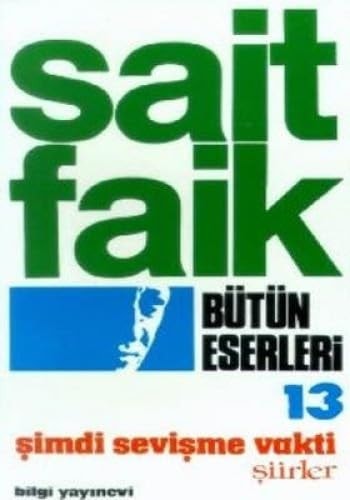 Bütün eserleri Simdi Sevisme Vakti. - 2. bas@m