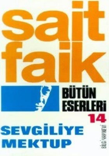 Sevgiliye mektup hikâyeler, yazılar, mektuplar, konuşmalar