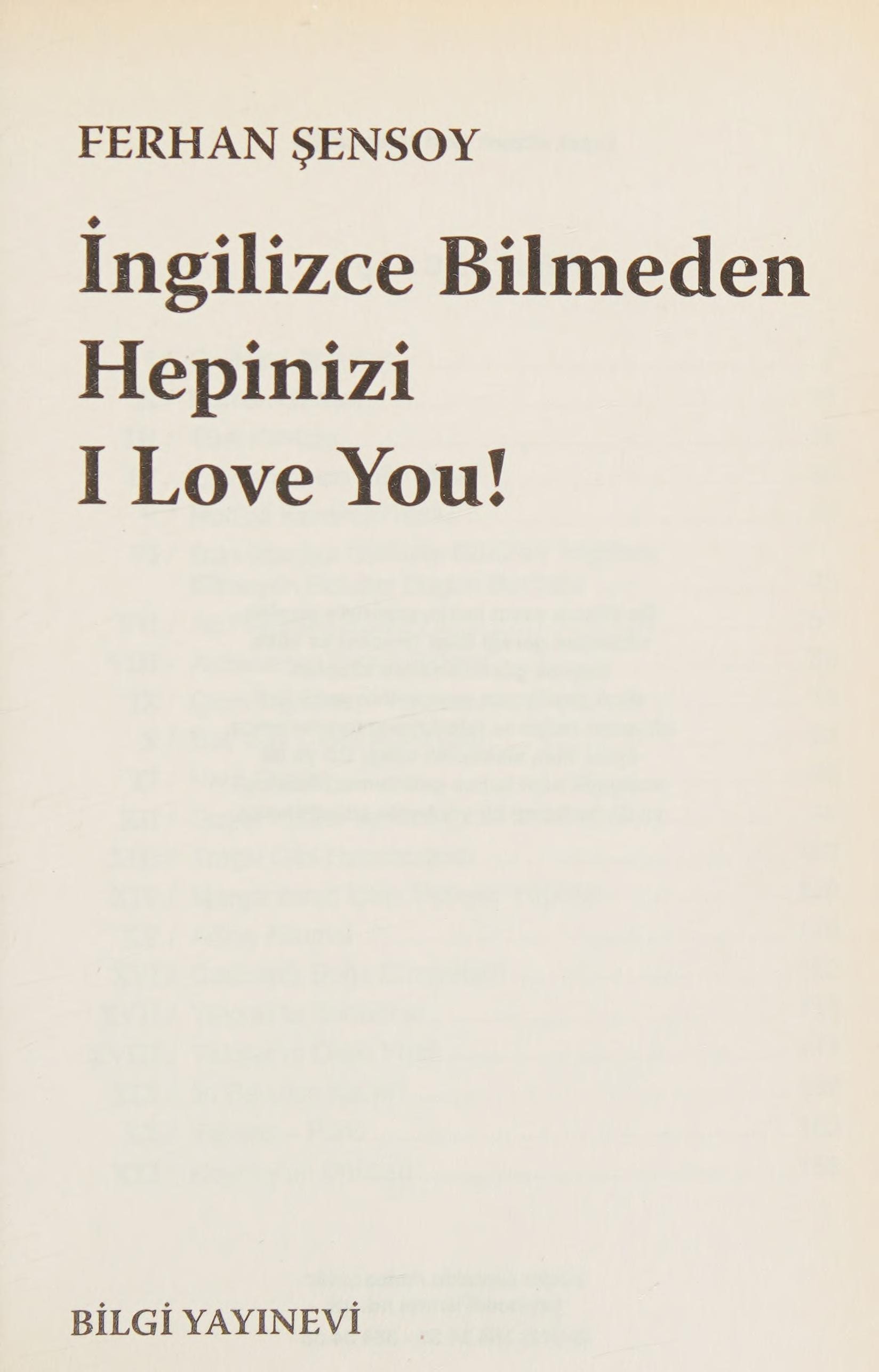 İngilizce bilmeden hepinizi I love you!