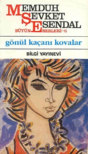 Gönül kaçanı kovalar
