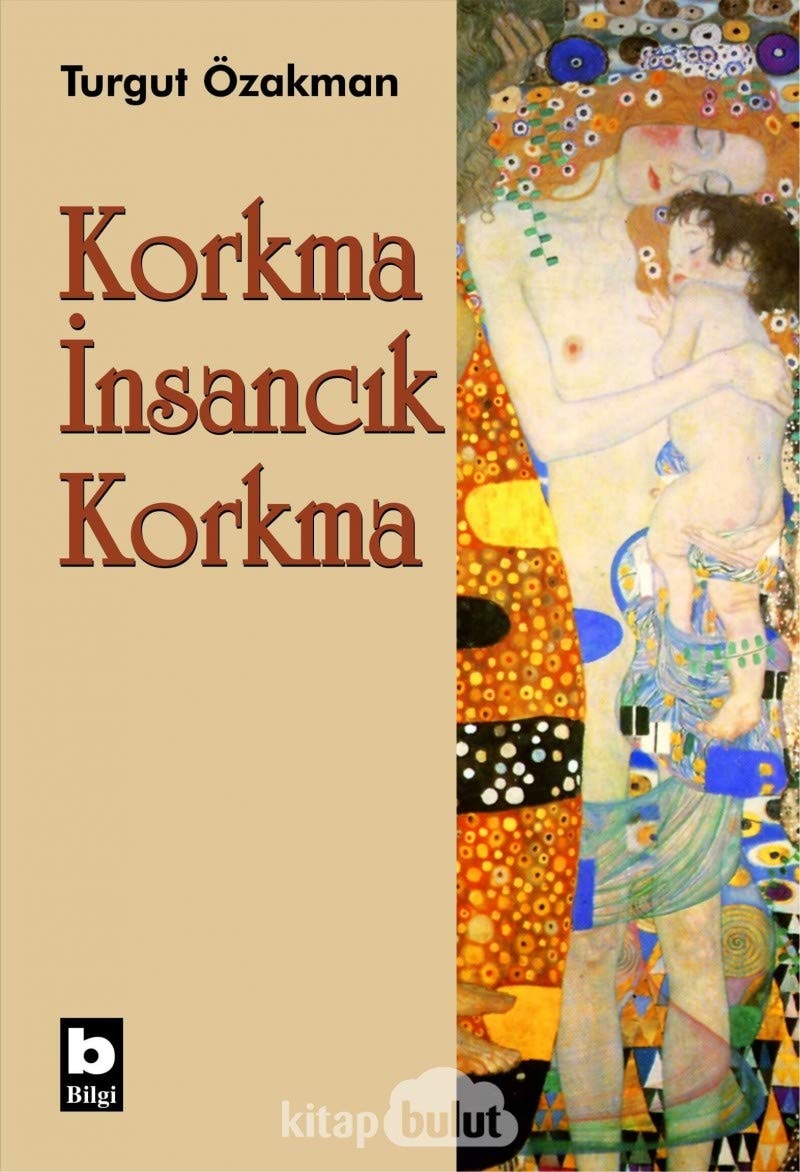 Korkma insancık korkma