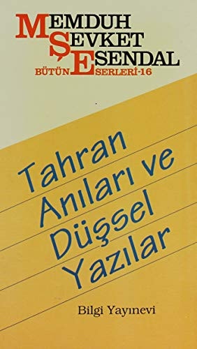 Tahran Anlar Ve Dussel Yazlar