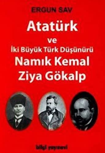 Atatürk ve iki büyük Türk düşünürü Namık Kemal-Ziya Gökalp İnceleme