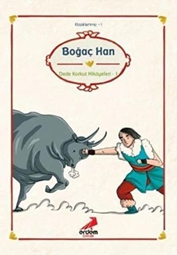 Boğaç Han Dede Korkut hikâyeleri. 1